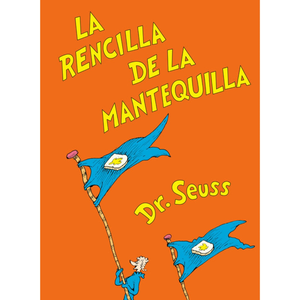 La rencilla de la mantequilla (The Butter Battle Book Spanish Edition) (Classic Seuss)