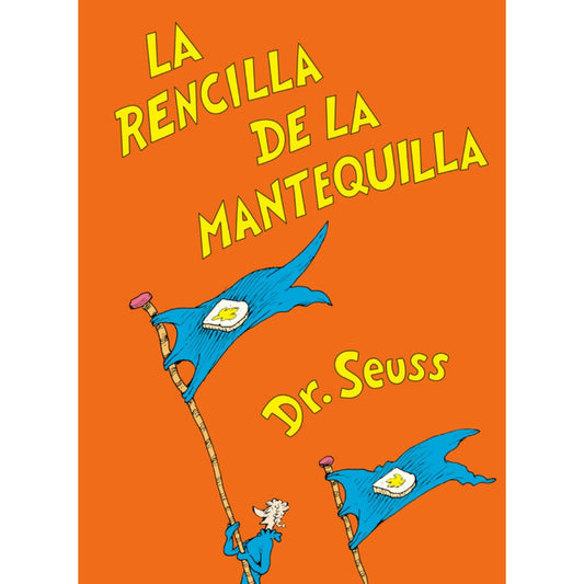 La rencilla de la mantequilla (The Butter Battle Book Spanish Edition) (Classic Seuss)